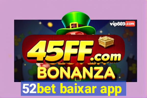 52bet baixar app